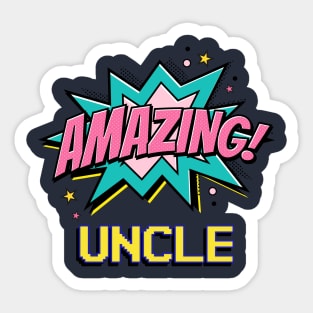 Amazing uncle - gift for amazing uncle Sticker